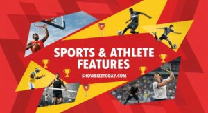 4. 🏆 Sports & Athlete Features on Showbizztoday.com?