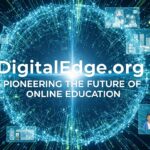 DigitalEdge.org: Pioneering the Future of Online Education